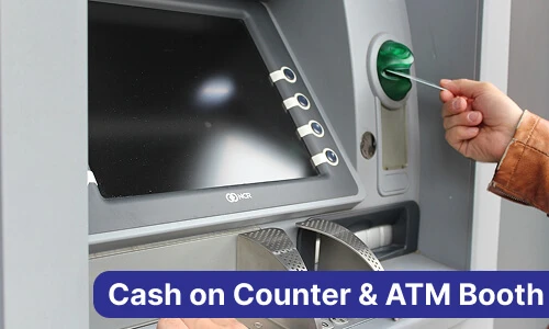 Cash in Counter And ATM Booth